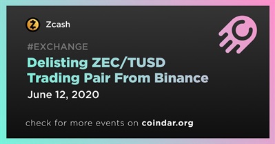 Delisting ZEC/TUSD Trading Pair From Binance