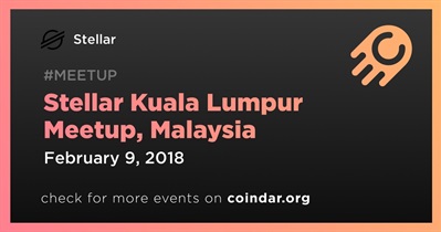 Stellar Kuala Lumpur Meetup, Malaysia