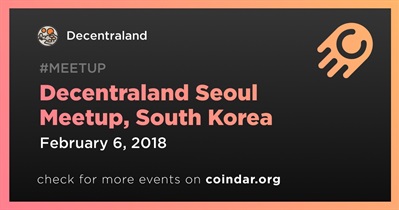 Decentraland Seoul Meetup, Coreia do Sul