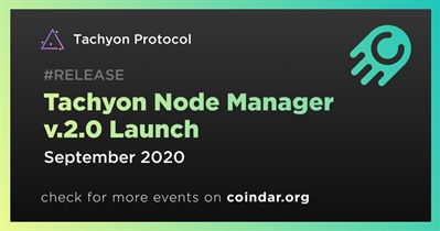 Tachyon Node Manager v.2.0 Launch
