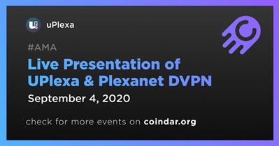 UPlexa 및 Plexanet DVPN의 라이브 프레젠테이션