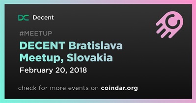 DECENT Bratislava Meetup，斯洛伐克