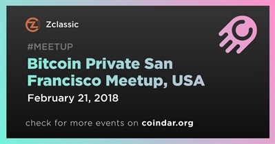 Bitcoin Private San Francisco Meetup, Hoa Kỳ