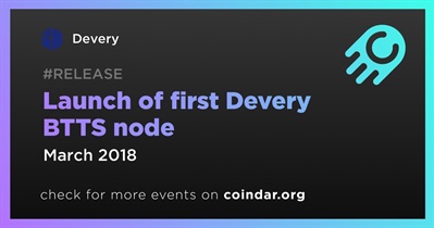 Launch of first Devery BTTS node