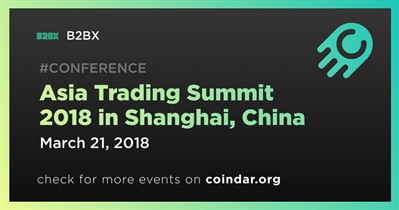 Asia Trading Summit 2018 in Shanghai, China