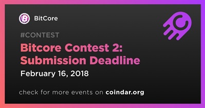 Bitcore Contest 2: Deadline ng Pagsusumite
