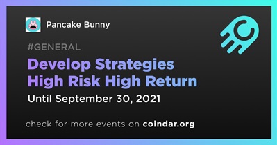 Develop Strategies High Risk High Return