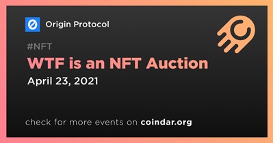WTF is an NFT Auction