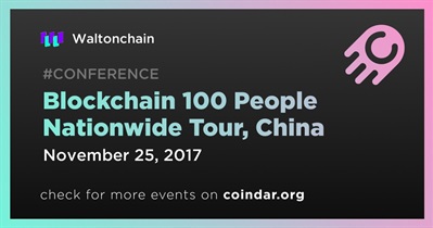 Blockchain 100 People National Tour, China