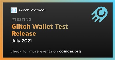Glitch Wallet Test Release