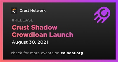 Crust Shadow Crowdloan Launch