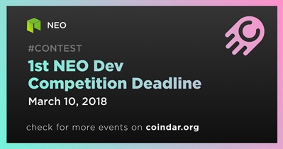 1st NEO Dev Competition Deadline