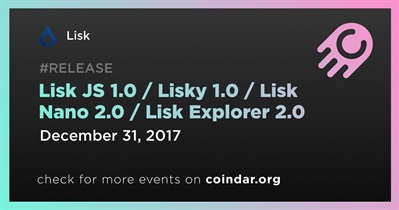 Lisk JS 1.0 / Lisky 1.0 / Lisk Nano 2.0 / Lisk Explorer 2.0