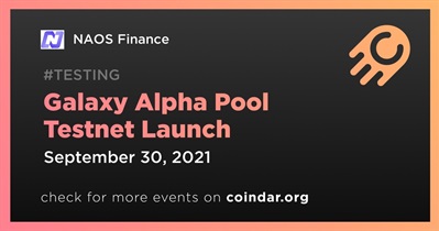 Galaxy Alpha Pool Testnet Launch
