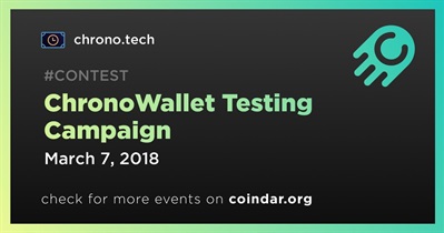 ChronoWallet Testing Campaign