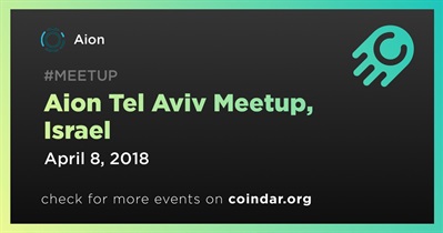 Aion Tel Aviv Meetup, Israel