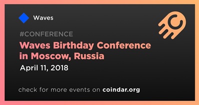 러시아 모스크바에서 열린 Waves Birthday Conference