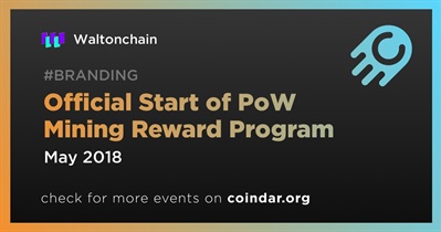 Official Start of PoW Mining Reward Program
