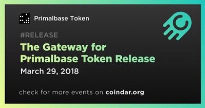 The Gateway for Primalbase Token Release