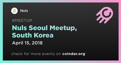 Nuls Seoul Meetup, South Korea