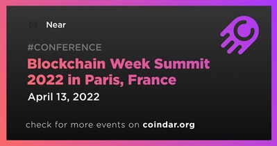 Blockchain Week Summit 2022, 프랑스 파리에서 개최