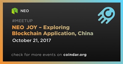 NEO JOY – Exploring Blockchain Application, China