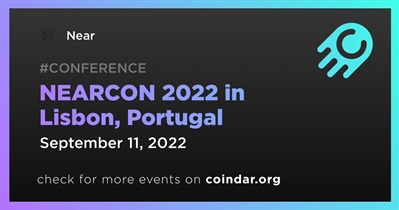 NEARCON 2022 in Lisbon, Portugal
