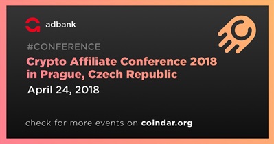 Crypto Affiliate Konferansı 2018, Prag, Çek Cumhuriyeti