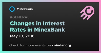 Cambios en Tasas de Interés en MinexBank