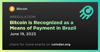 Bitcoin được công nhận là phương tiện thanh toán ở Brazil