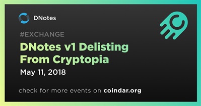DNotes v1 Delisting From Cryptopia