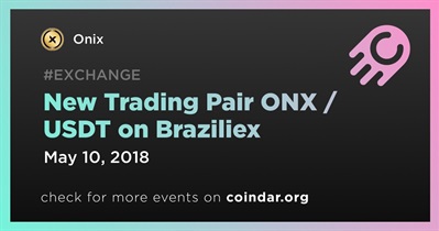 Braziliex&#39;te Yeni Ticaret Çifti ONX / USDT