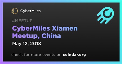 CyberMiles Xiamen Meetup, China