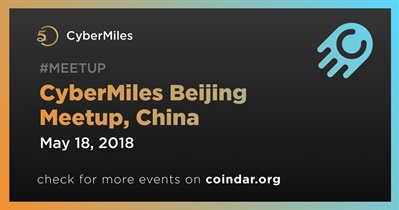 CyberMiles Beijing Meetup, China