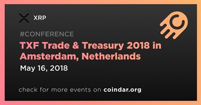 TXF Trade &amp; Treasury 2018 荷兰阿姆斯特丹