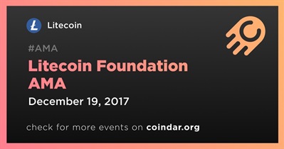 Litecoin Foundation AMA