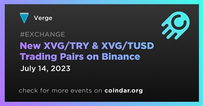 Verge Introduces XVG/TRY & XVG/TUSD Trading Pairs on Binance on July 14th