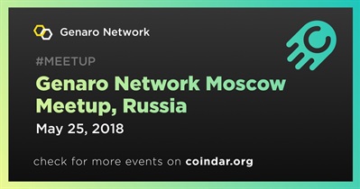 Genaro Network Moscow Meetup, Nga