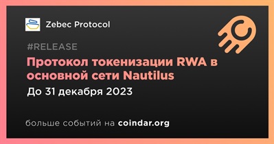 Zebec Protocol запустит протокол токенизации RWA в основной сети Nautilus