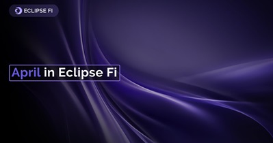 Eclipse Fi выпустила ежемесячный отчет за апрель