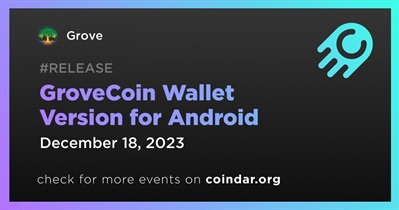 Grove to Launch GroveCoin Wallet Version for Android on December 18th