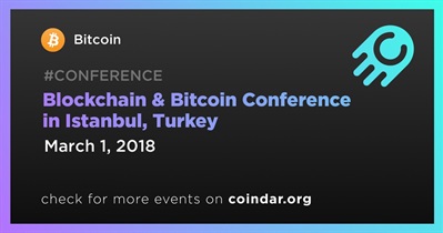 Blockchain & Bitcoin Conference in Istanbul, Turkey