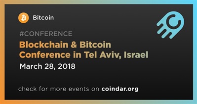 Blockchain & Bitcoin Conference in Tel Aviv, Israel