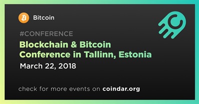 Blockchain & Bitcoin Conference in Tallinn, Estonia