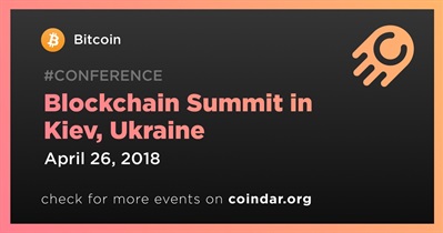 Blockchain Summit in Kiev, Ukraine